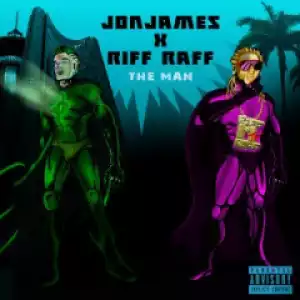 Jon James - The Man ft. Riff Raff